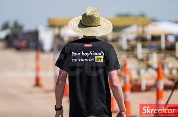 Skreetcar T-Shirt - "Your boyfriend's car runs on 87 octane"